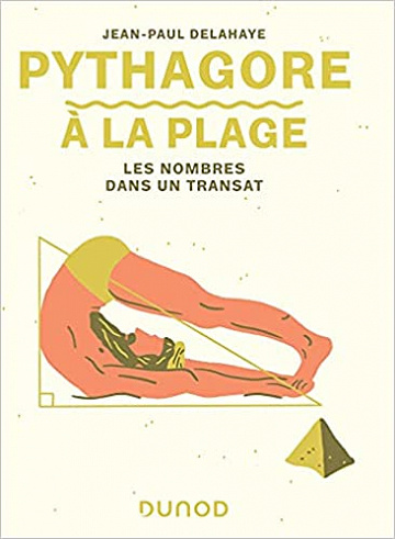 Pythagore à la plage: Les nombres dans un transat - Jean-Paul Delahaye (2021)