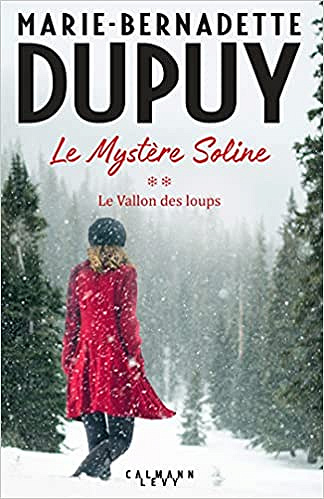 Le Mystère Soline, T2 - Le vallon des loups - Marie-Bernadette Dupuy (Rentrée Littérature 2021)