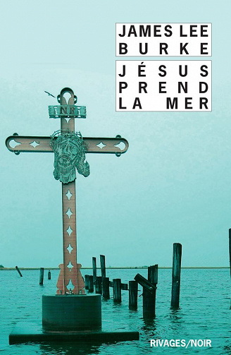 James Lee Burke - Jésus prend la mer