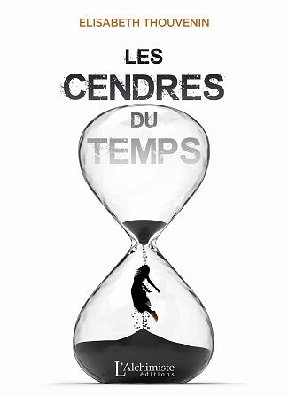 Les cendres du temps - Elisabeth Thouvenin (2021)