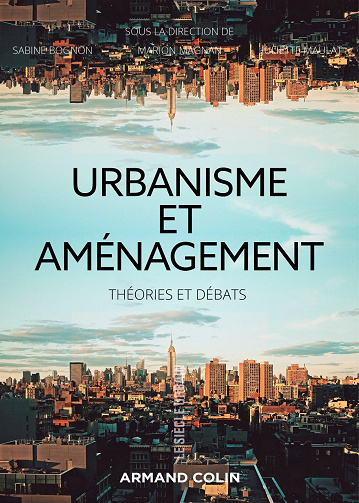 Urbanisme et aménagement - Théories et débats - Sabine Bognon, Marion Magnan, Juliette Maulat (2020)
