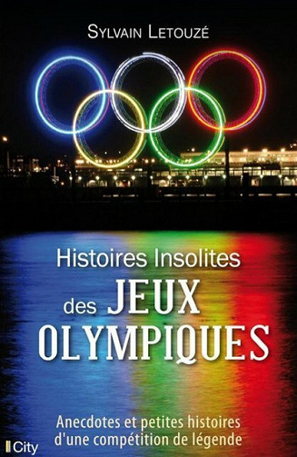 Histoires insolites des jeux olympiques - Sylvain Letouzé (2021)
