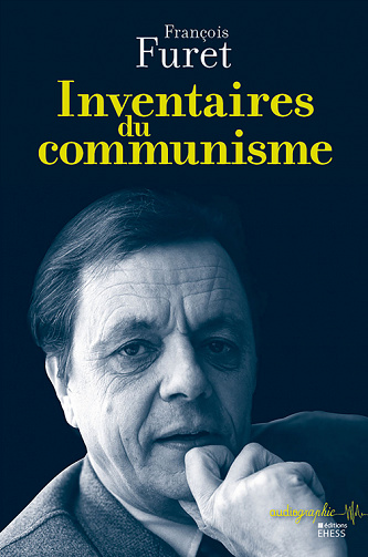 François Furet - Inventaires du communisme
