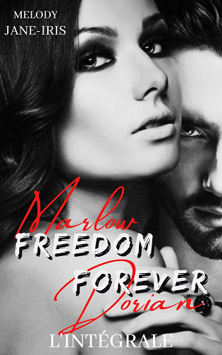 Freedom Forever - Intégrale - Mélody Jane-Iris (2021)