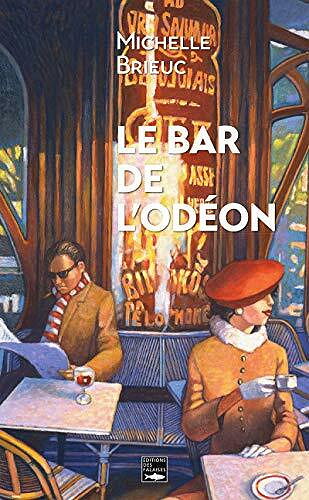 Le Bar de l'Odéon - Michelle Brieuc (2021)