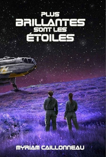 Plus brillantes sont les étoiles - Myriam Caillonneau (2021)