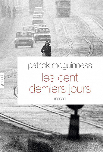 Patrick McGuinness - Les cent derniers jours