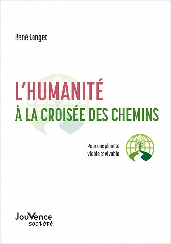 L'humanité à la croisée des chemins - René Longet (2021)