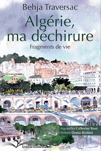 Algérie, ma déchirure - Behja Traversac (2021)