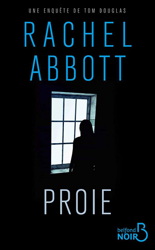Rachel Abbott - Proie (2021)