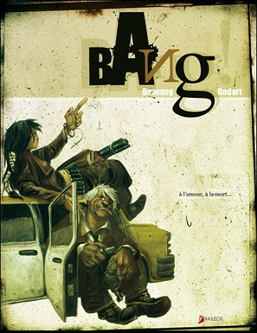 Bang ! - 1. À l'amour, à la mort...