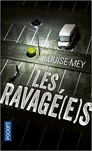 Les Ravagé(e)s - Louise MEY
