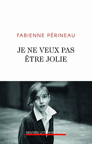 Je ne veux pas être jolie - Fabienne Périneau (2020)