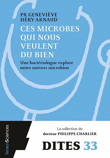 Ces microbes qui nous veulent du bien - Geneviève Héry-Arnaud (2021)
