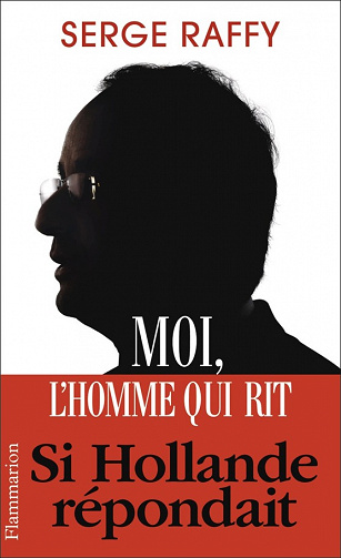 Serge Raffy - Moi, l'homme qui rit