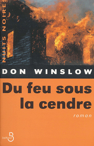 Don Winslow - Du feu sous la cendre