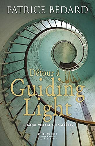 Détour à Guiding Light - Patrice Bédard (2021)
