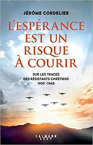 L'espérance est un risque à courir - Jérôme Cordelier (2021)