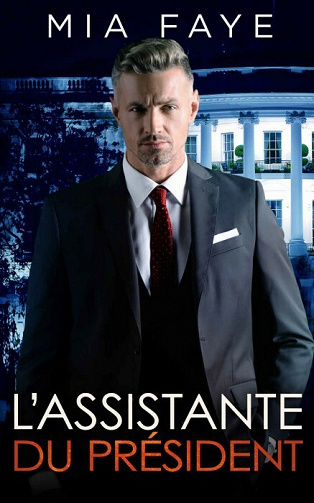 L’assistante du président - Mia Faye (2021)