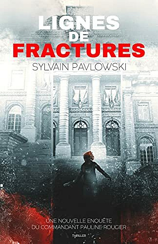 Lignes de fractures - Sylvain Pavlowski (2021)