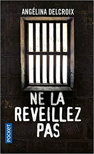 Ne la réveillez pas - Angélina DELCROIX