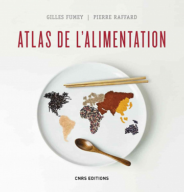 Atlas de l'alimentation - Gilles Fumey, Pierre Raffard