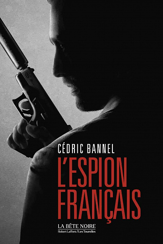 L'Espion français - Cédric Bannel (2021)