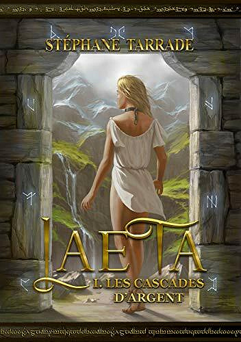 Les Cascades d'argent (Laeta t. 1) - Stéphane Tarrade (2021)