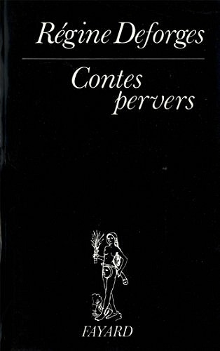 Contes pervers - Régine Deforges
