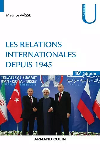 Les relations internationales depuis 1945 - Maurice Vaïsse