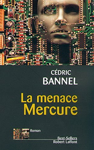 La Menace Mercure - Cédric BANNEL