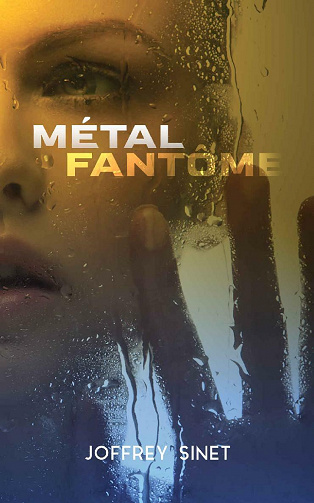 Métal fantôme - Joffrey Sinet (2021)