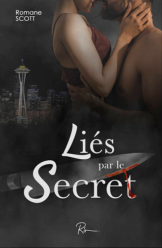 Liés par le secret - Romane Scott (2021)