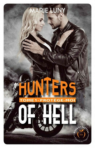 Hunters of hell : tome 1 - Protège-moi - Marie Luny (2021)