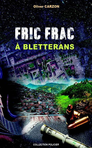 Fric Frac à Bletterans - Oliver Carzon (2021)