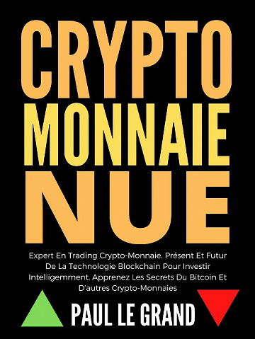 Cryptomonnaie Nue - Paul Le Grand (2021)