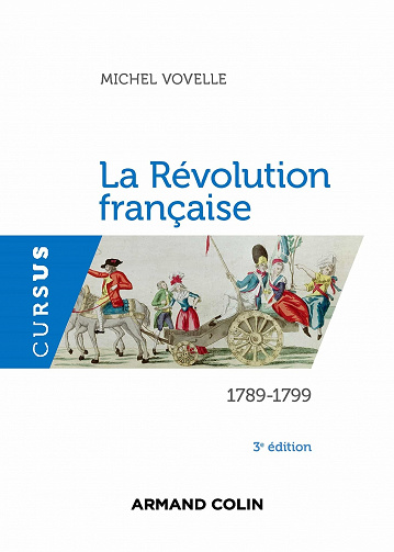 La Révolution française - 3e édition : 1789-1799 - Michel Vovelle