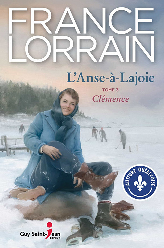 L'Anse-à-Lajoie, tome 3: Clémence - France Lorrain (2021)