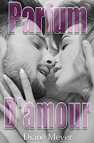 Parfuym d'amour - Diane Meyer (2021)
