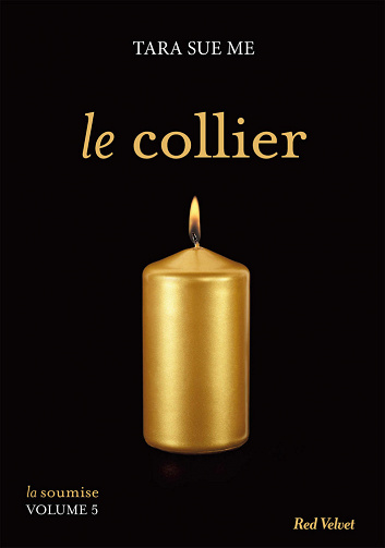 Tara Sue Me - La soumise, Volume 5: Le collier