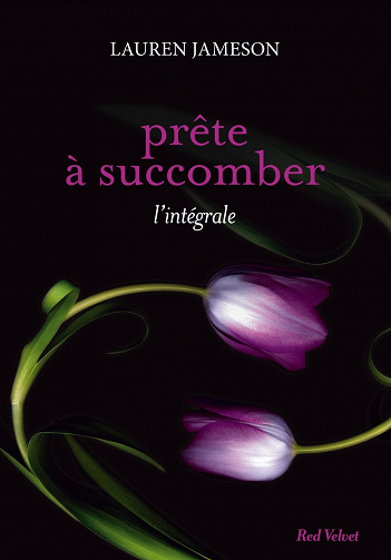 Lauren Jameson - Prête à succomber, l'intégrale