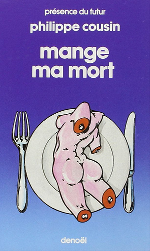 Philippe Cousin - Mange ma mort