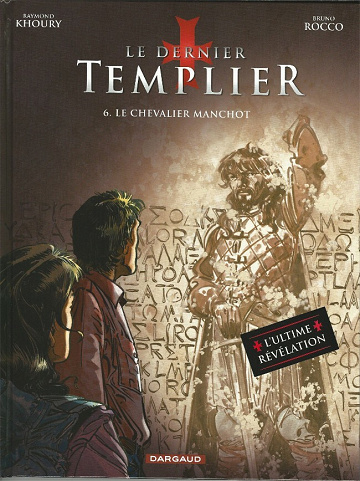 Le dernier Templier  - 6. Le Chevalier manchot