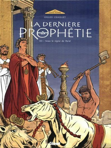 La dernière Prophétie - 3. Sous le signe de Ba'al