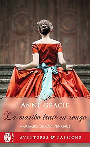 Mariages de convenance (Tome 4) - La mariée était en rouge - Anne Gracie (2021)