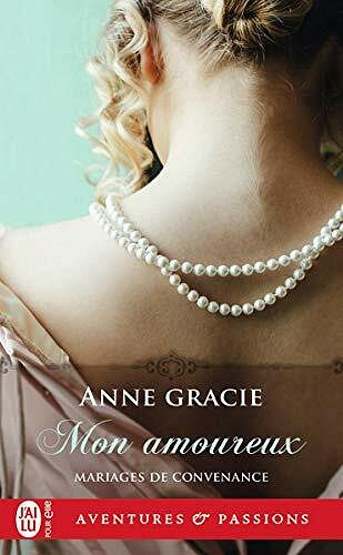 Mariages de convenance (Tome 3) - Mon amoureux - Anne Gracie (2021)