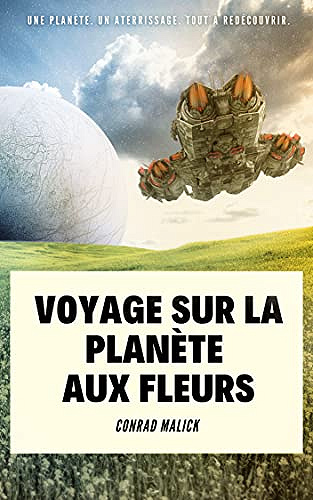 Voyage sur la Planète aux Fleurs - Conrad Malick (2021)