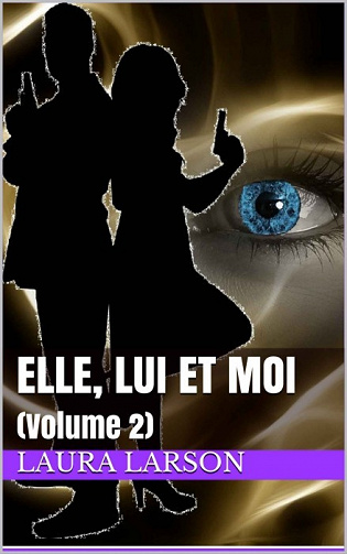 Laura Larson - Elle, lui et moi: Volume 2 (2020)