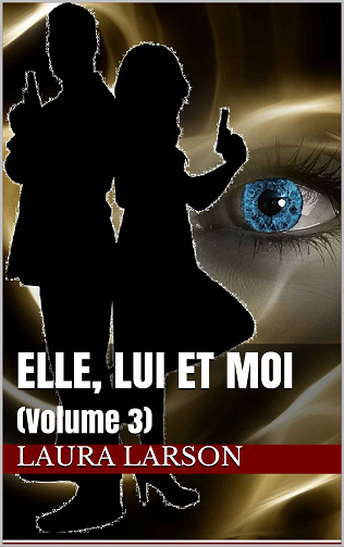 Laura Larson - Elle, lui et moi: Volume 3 (2021)