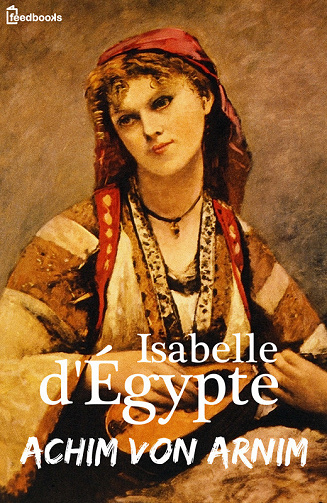 Achim von Arnim - Isabelle d'Égypte (2020)
